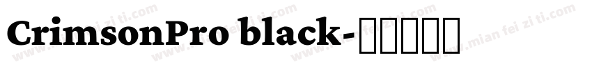 CrimsonPro black字体转换